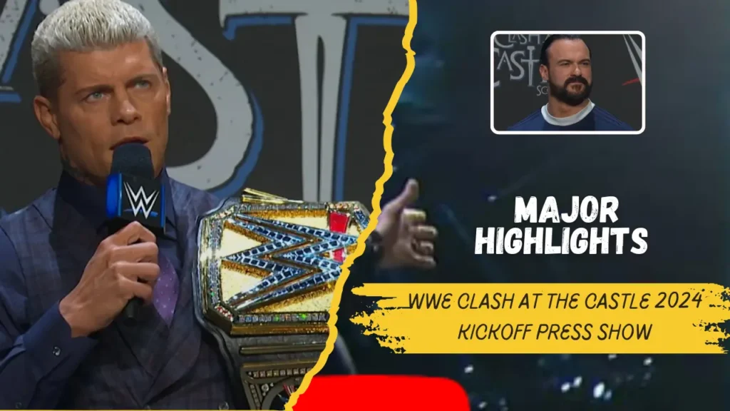 WWE Clash at the Castle 2024 Kickoff Press Show: Major Highlights