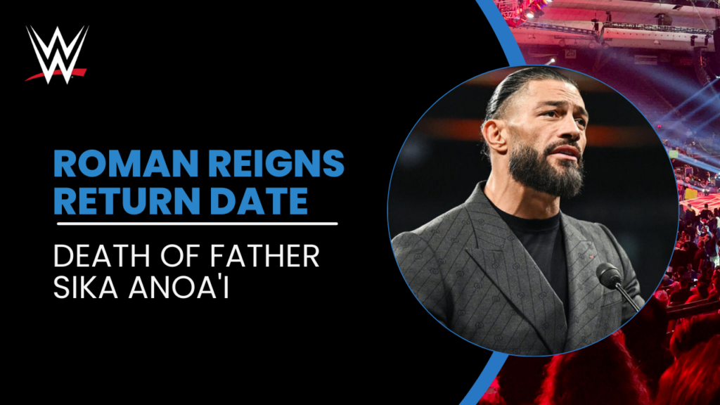 Roman Reigns dad passed away