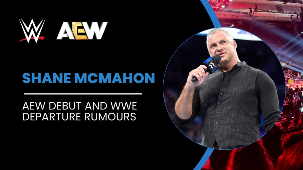 Shane McMahon AEW Debut and WWE Departure Rumours: Latest Updates 