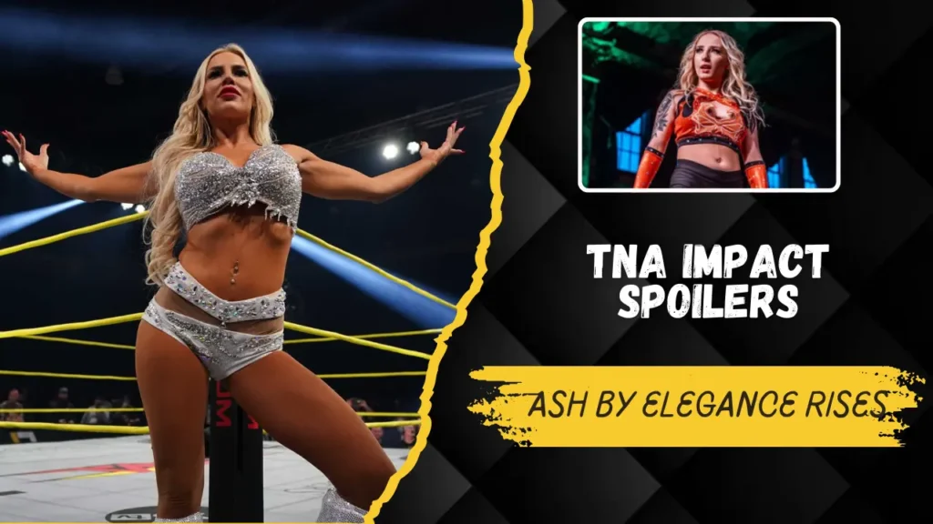 Ash by Elegance Rises at TNA Impact