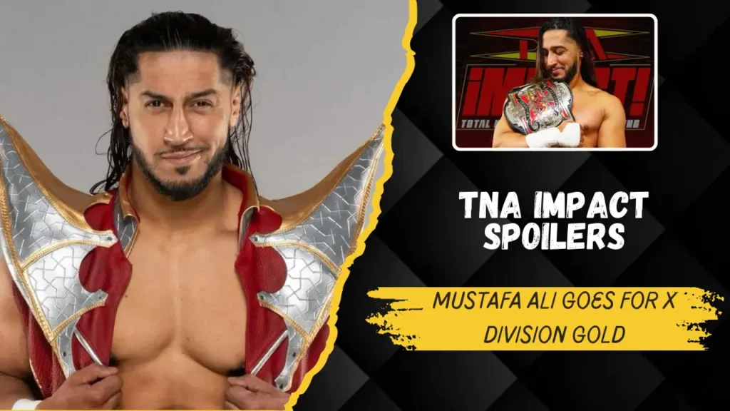 Mustafa Ali goes for X Division Gold at TNA Impact