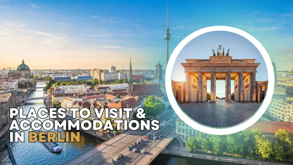 Places to visit and accommodations in Berlin 