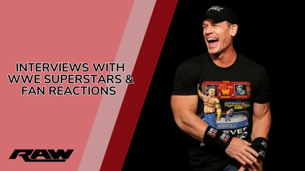 Interviews with WWE superstars and fan reactions 