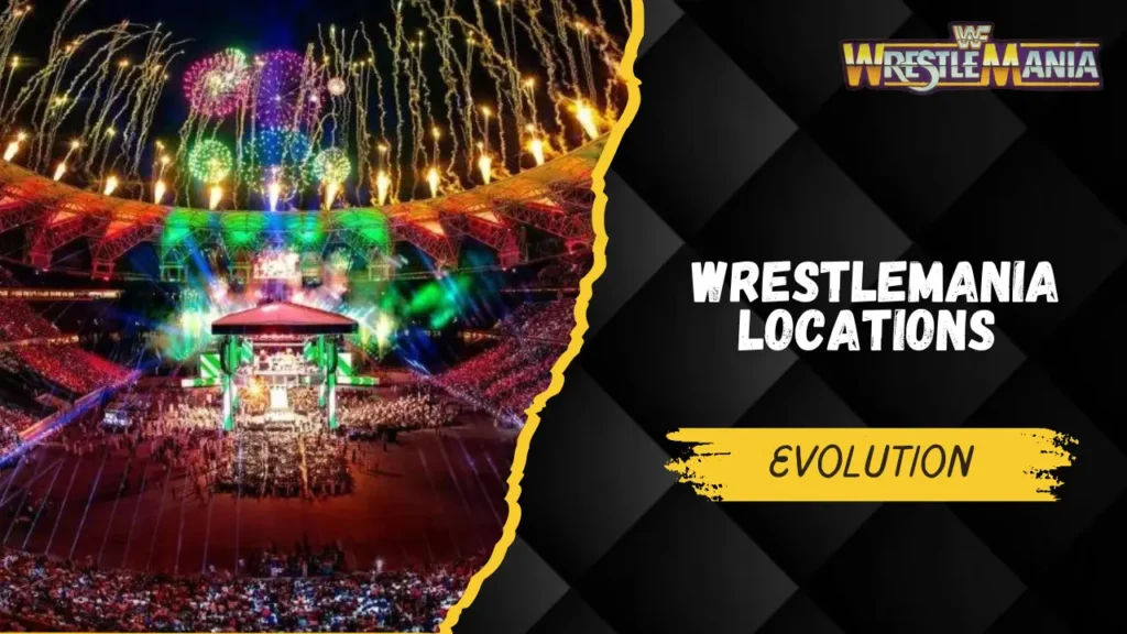 Evolution of WrestleMania Locations 