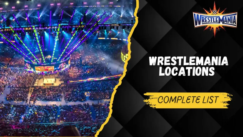 List of all WrestleMania locations