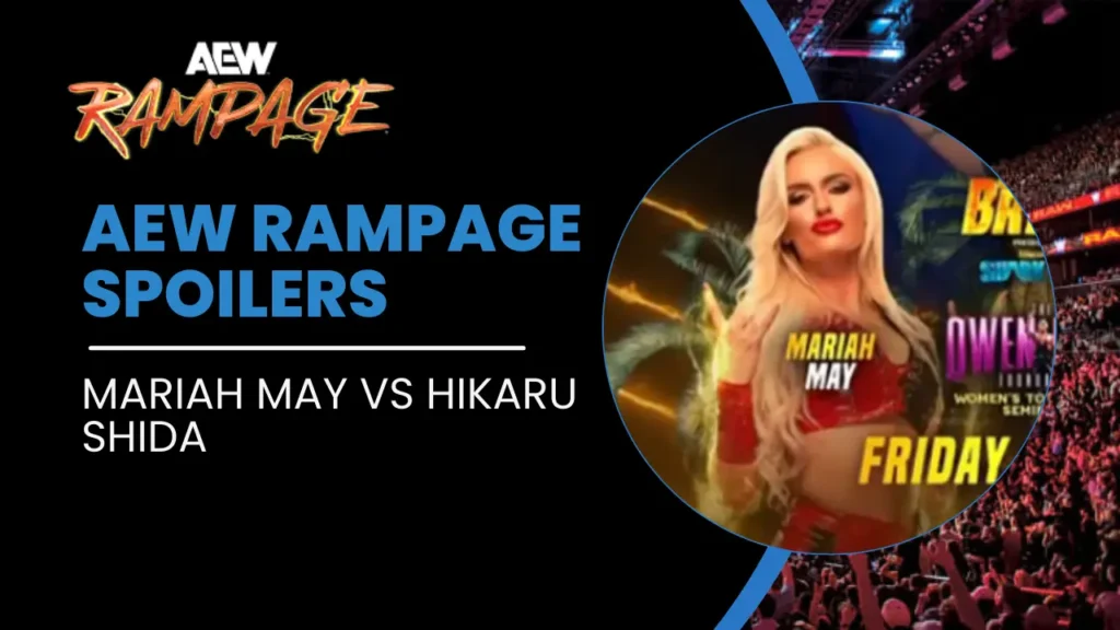 AEW Rampage Spoilers- Mariah May vs. Hikaru Shida