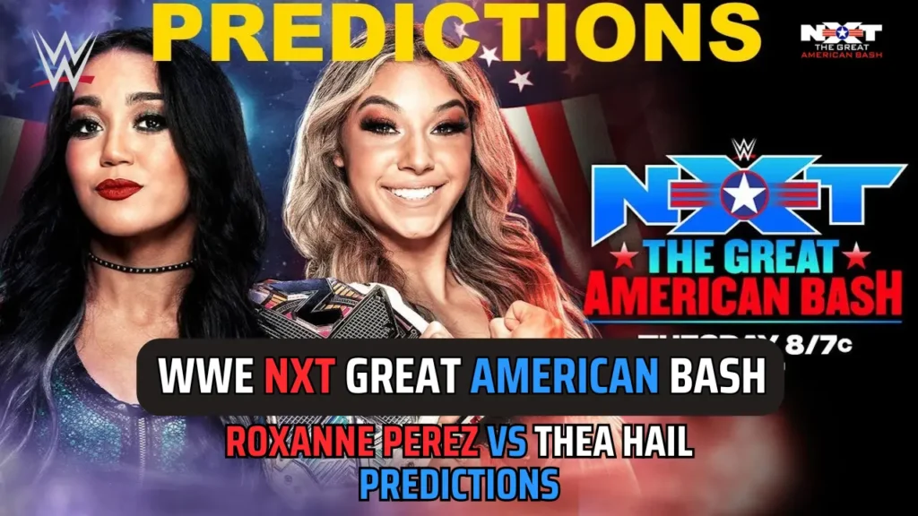 NXT Great American Bash 2024 Predictions-Roxanne Perez vs. Thea Hail