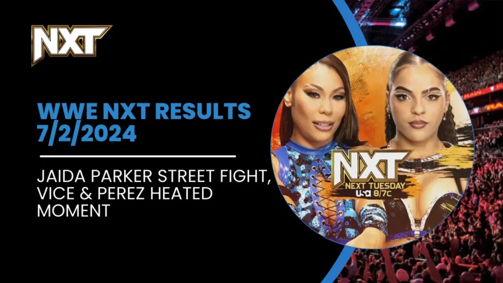 WWE NXT Results- Jaida Parker dominated the street fight