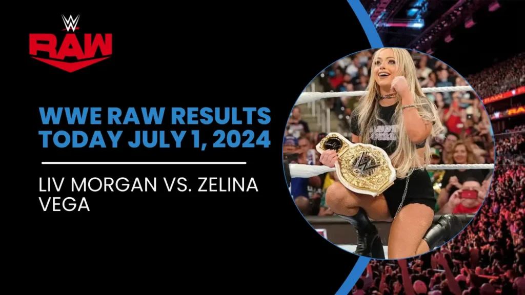 WWE Raw Results Today: Liv Morgan vs. Zelina Vega- Women's Championship match 