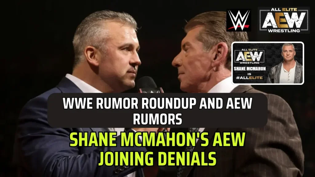 AEW Rumors: Shane McMahon's AEW Joining Denials