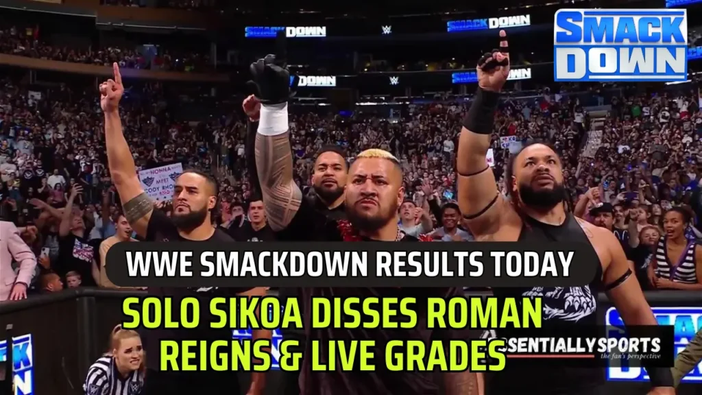 WWE SmackDown Results Today: Solo Sikoa disses Roman Reigns, Live Grades and Recap