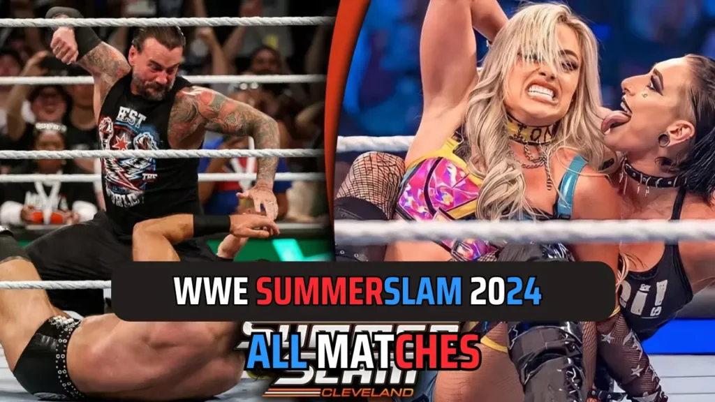 WWE SummerSlam 2024 Matches Final List: With Streaming Details 