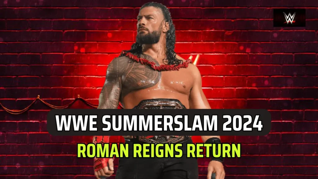 WWE SummerSlam 2024- Rumors & Major Surprises