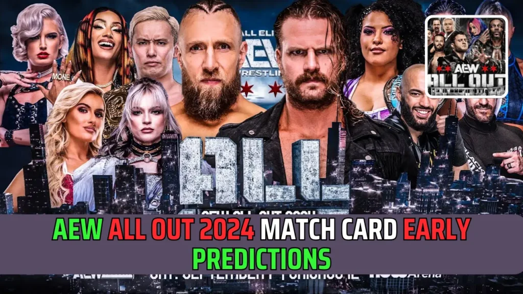 Early AEW All Out 2024 Match Card Predictions: Unexpected Things Scheduled After All in 2024