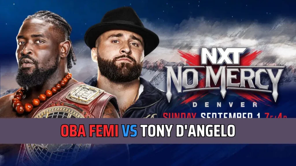 Final NXT No Mercy 2024 Predictions- Oba Femi vs. Tony D'Angelo