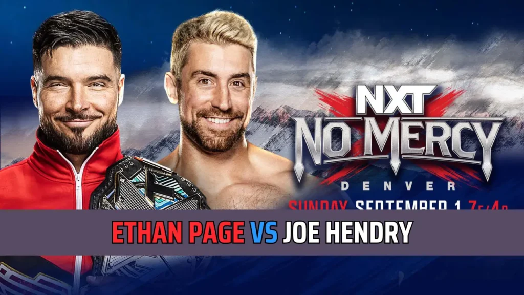 Final NXT No Mercy 2024 Predictions- Ethan Page vs Joe Hendry