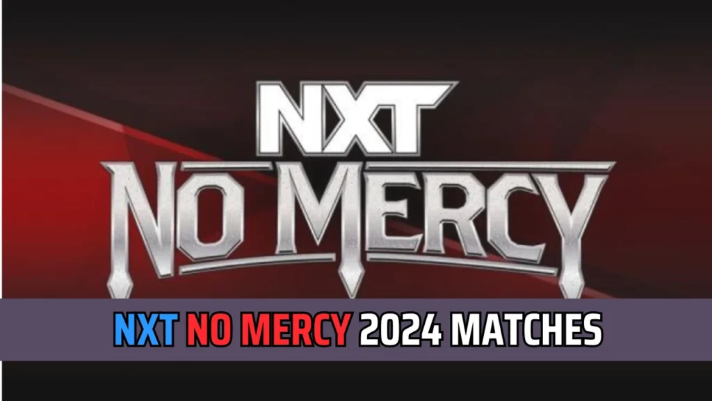 NXT No Mercy 2024 Matches