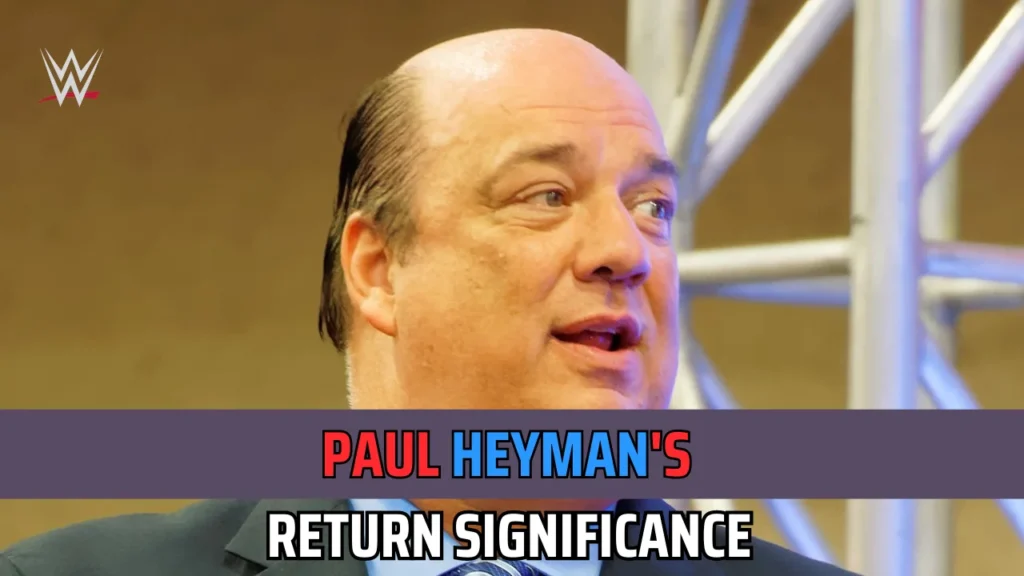 Paul Heyman Return scenario post Roman Reigns return