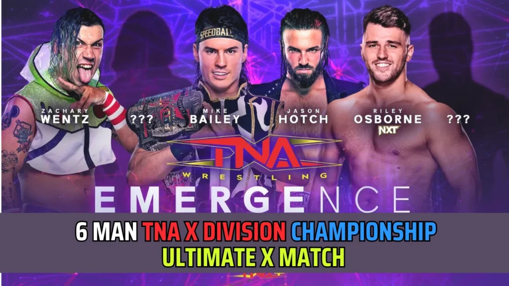 TNA Emergence 2024 Predictions: 6 man TNA X Division championship match