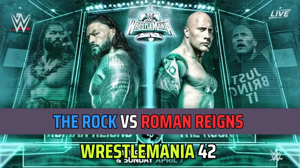 Crazy Buzz around The Rock vs Roman Reigns for WrestleMania 42 