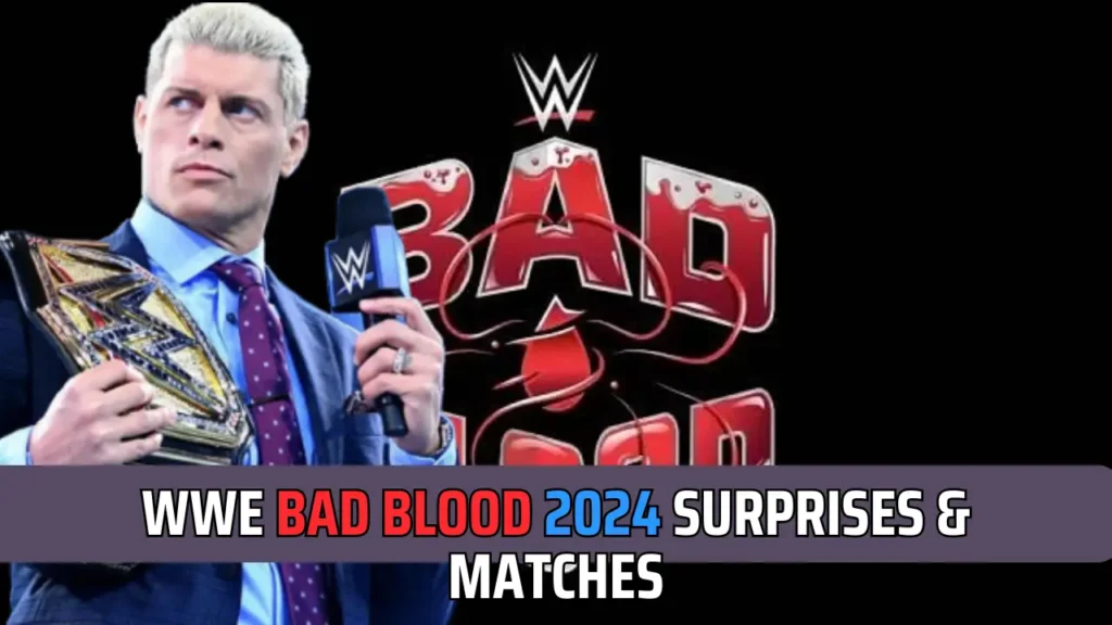 WWE Bad Blood 2024: Huge Surprises and Title Defenses Teased By WWE 