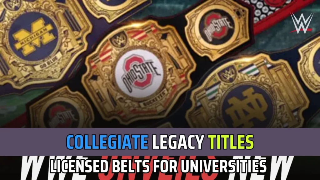 WWE Has Brought Collegiate Legacy Titles by Partnering with NCAA