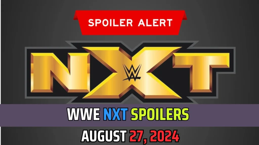 WWE NXT Spoilers for August 27 Episode: TNA Wreslter Makes Surprise Appearance 