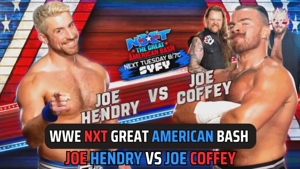 nxt great american bash 2024 night 2 match card- Joe Hendry vs Joe Coffey