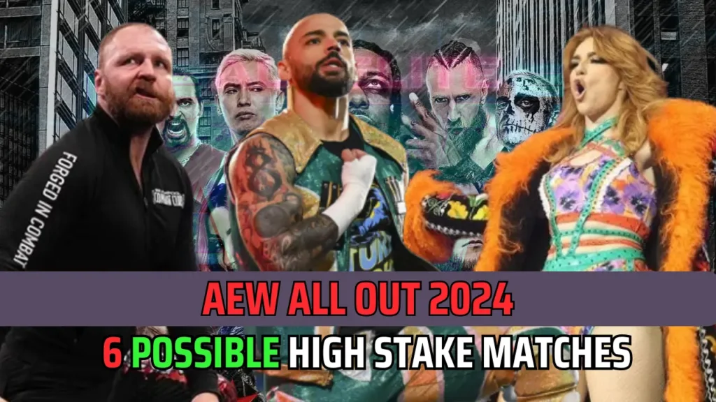 AEW All Out 2024: 6 High Stake Matches That Can Be Included 