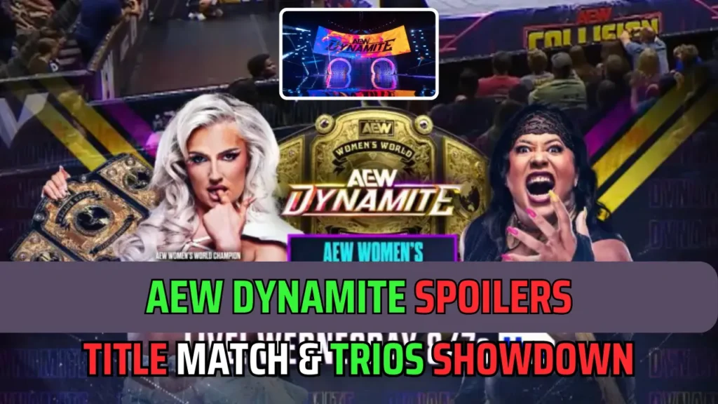 AEW Dynamite Spoilers- Title Match & Trios Showdown