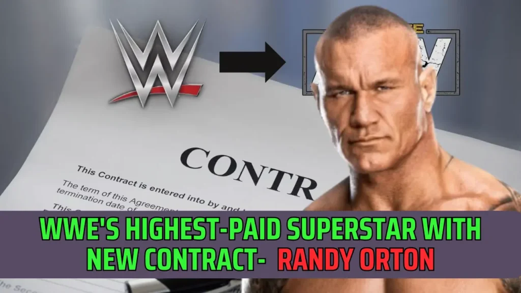 Randy Orton: WWE's Highest-Paid Superstar with New Contract?