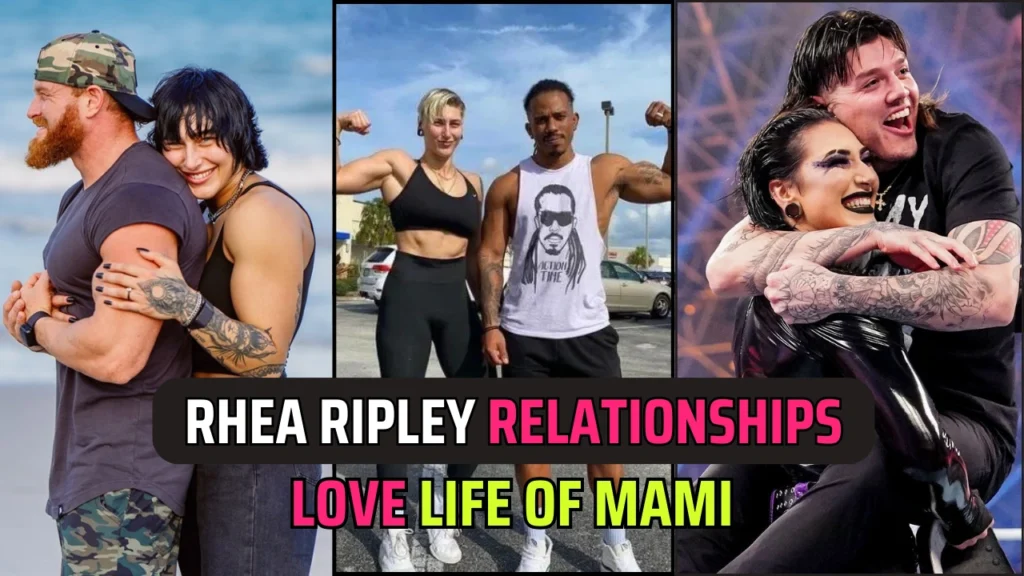 Rhea Ripley Relationships: Shocking Love Life Of Mami