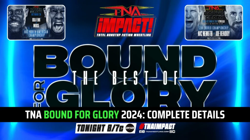 TNA Bound for Glory 2024: Location, Date, Card & How To Watch