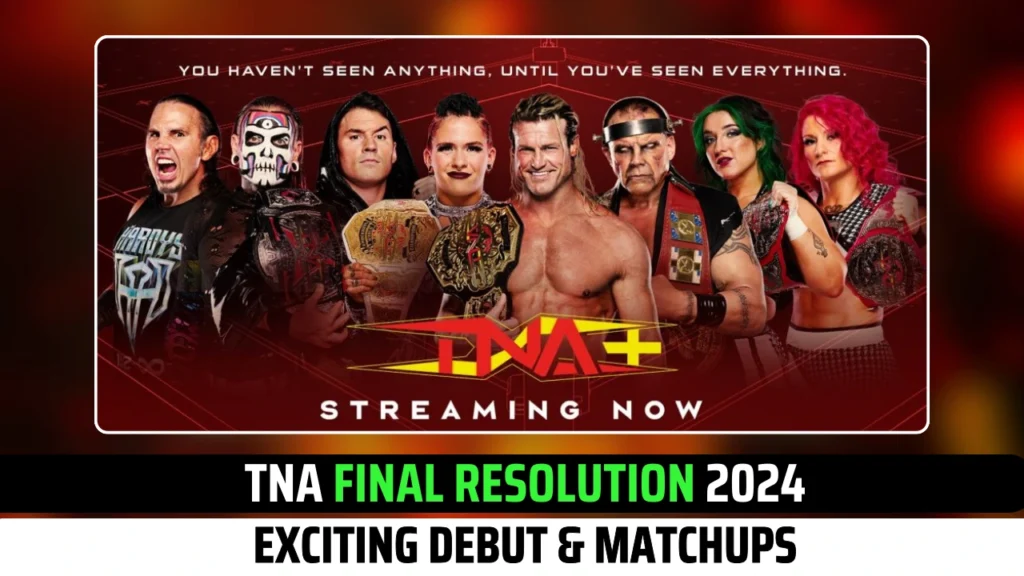 TNA Final Resolution 2024: Date & Match Card Details Announced