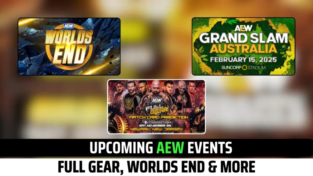Upcoming AEW Events List: Full Gear, Worlds End, and More