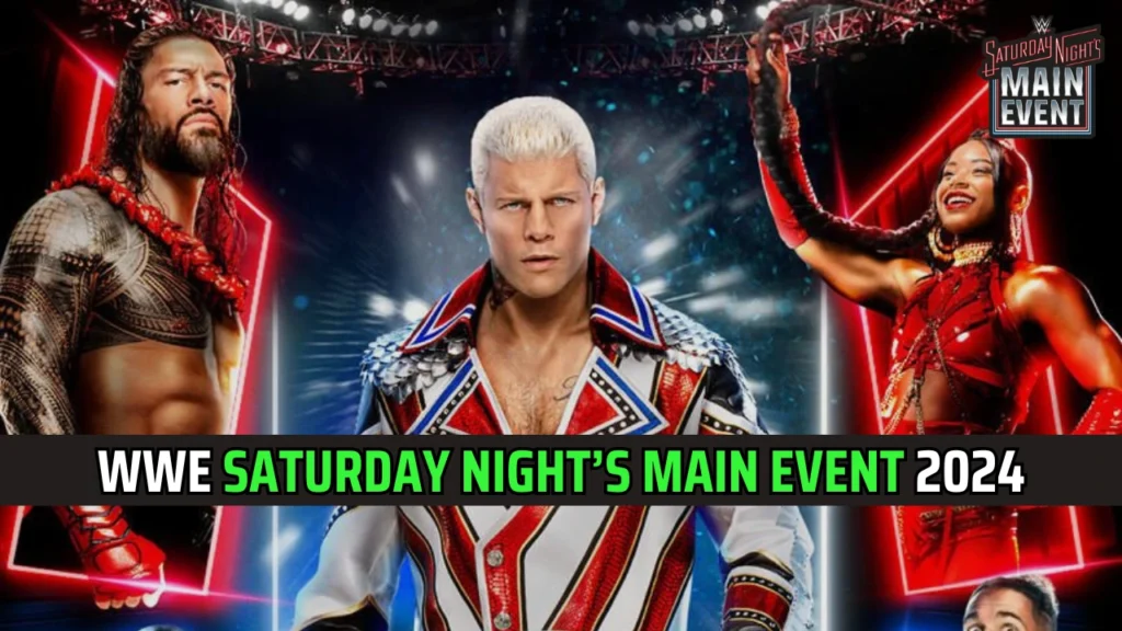 WWE Saturday Night’s Main Event 2024: Latest Insider Updates