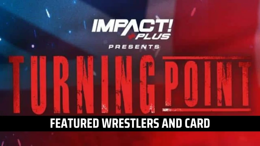 TNA Turning Point 2024: Tickets, Key Highlights & Card Details