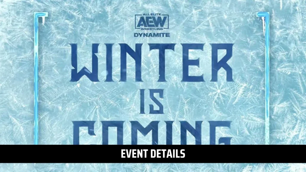 AEW Winter Is Coming 2024 Date & Location Announced Officially