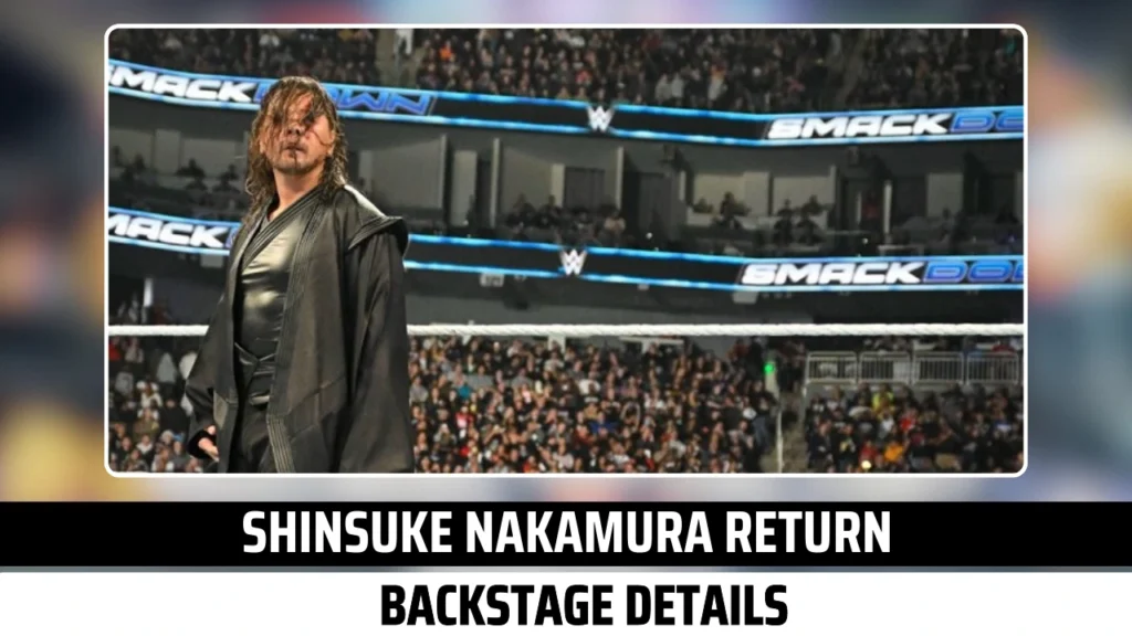 Shinsuke Nakamura Return Insider Details Revealed