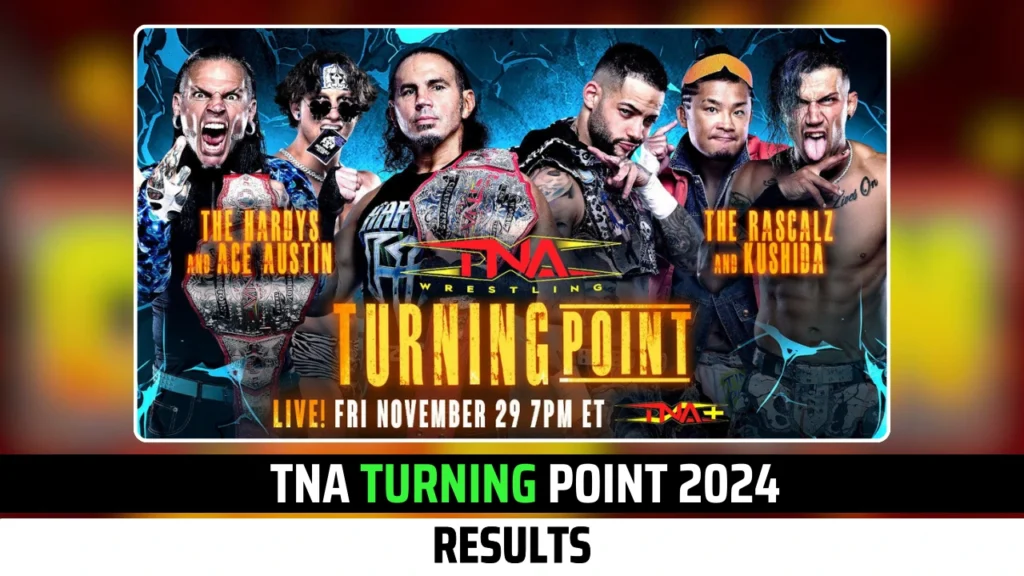 TNA Turning Point 2024 Results: Winners, Grades & Highlights 