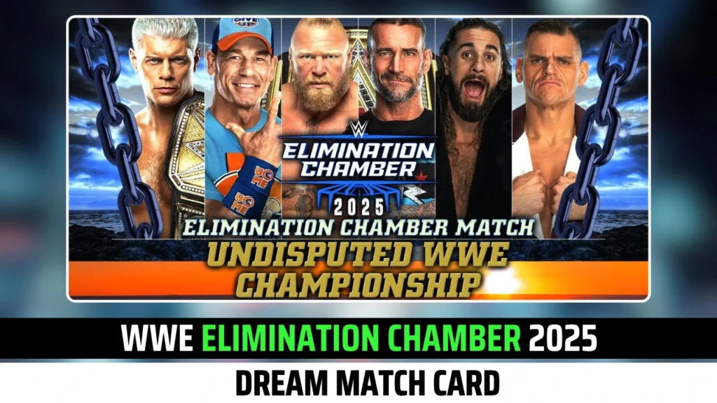 WWE Elimination Chamber 2025 Dream Match Card
