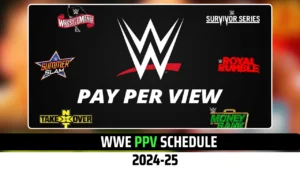 WWE PPV Schedule 2024-25