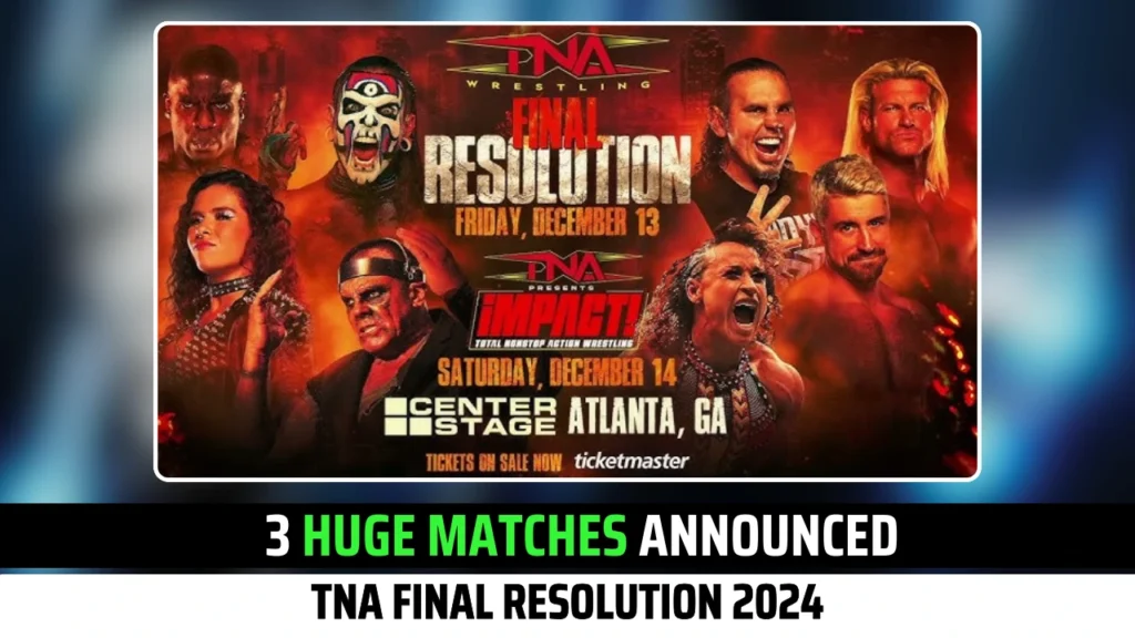 3 Matches Addition For TNA Final Resolution 2024