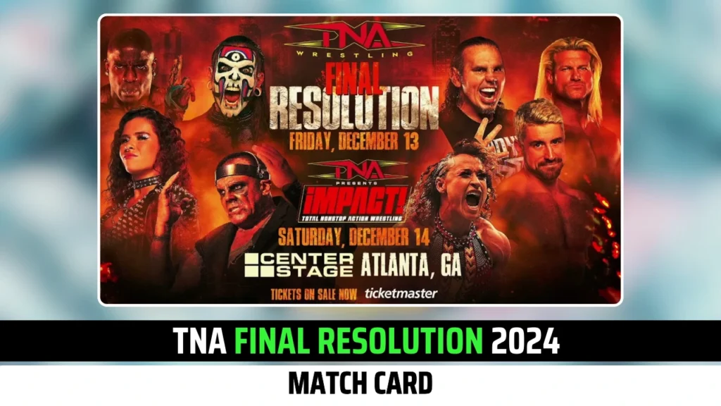 Latest & Confirmed TNA Final Resolution 2024 Match Card