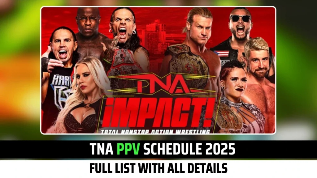 TNA PPV Schedule 2025 Full List With Complete Details