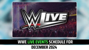 WWE December 2024 Schedule For All Live Events