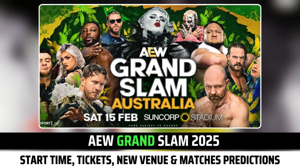 AEW Grand Slam 2025: Start Time, Tickets, New Venue & How to Watch