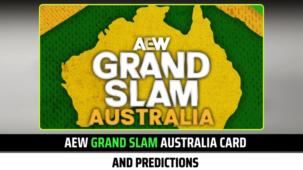 Official AEW Grand Slam Australia Card & Predictions