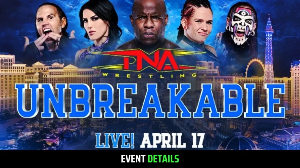 TNA Unbreakable 2025 Official at Las Vegas: Tickets Guide & Details