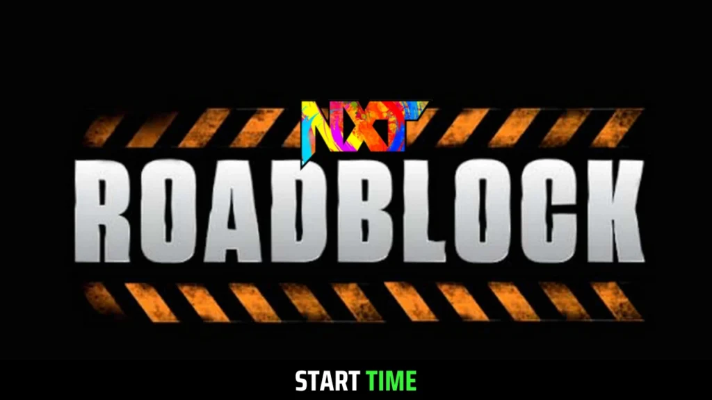 NXT Roadblock 2025 Where to Watch, Start Time, Surprise Appearances & Full Match Card